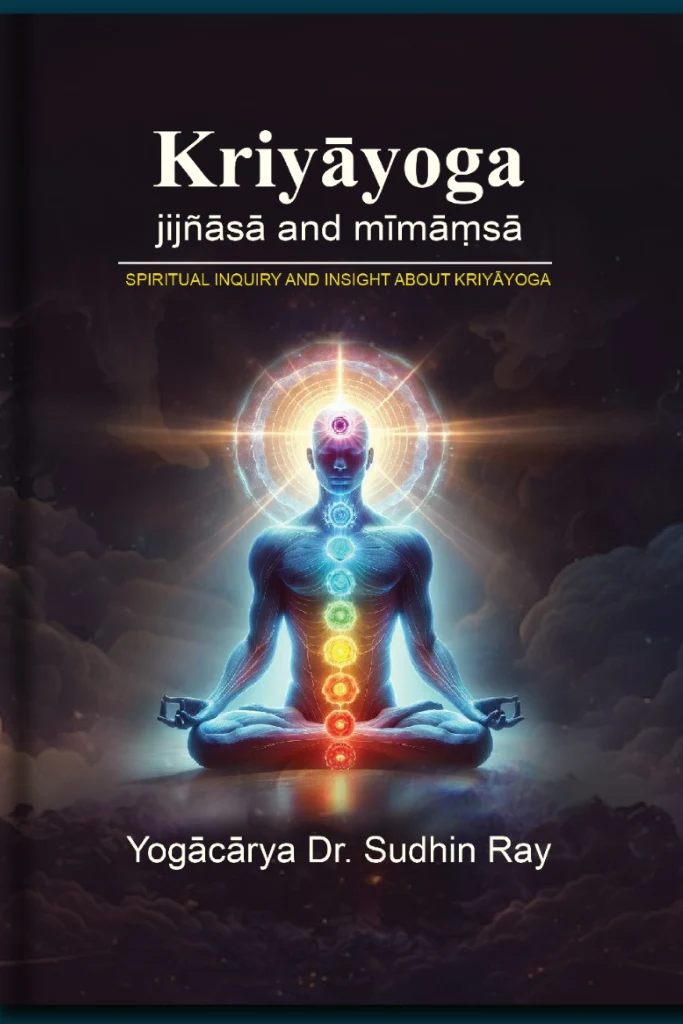 Kriyāyoga jijñāsā and mīmāṃsā - Spiritual Inquiry And Insight About Kriyāyoga